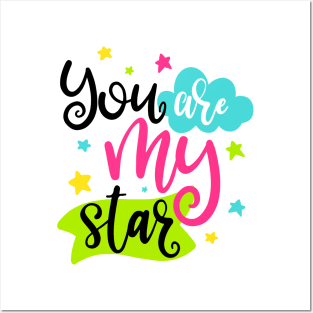 You are my star Posters and Art